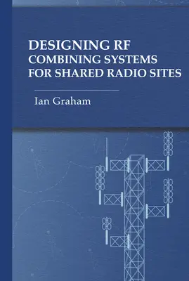 Navrhovanie systémov kombinácie rádiových frekvencií pre spoločné rádiové lokality - Designing RF Combining Systems for Shared Radio Sites