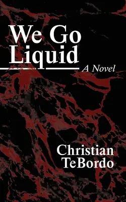 Ideme v tekutom stave - We Go Liquid