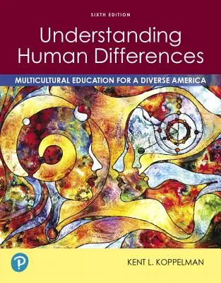Pochopenie ľudských rozdielov: Multikultúrne vzdelávanie pre rozmanitú Ameriku - Understanding Human Differences: Multicultural Education for a Diverse America