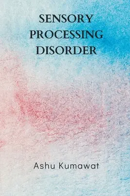 Porucha spracovania zmyslov - Sensory Processing Disorder