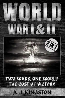 Prvá a druhá svetová vojna: Dve vojny, jeden svet: Cena víťazstva - World War I & II: Two Wars, One World: The Cost of Victory