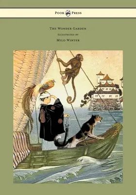 Zázračná záhrada - Prírodné mýty a rozprávky z celého sveta na rozprávanie a čítanie nahlas a na vlastné čítanie detí: Ilustrované - The Wonder Garden - Nature Myths and Tales from All the World Over for Story-Telling and Reading Aloud and for the Children's Own Reading: Illustrated