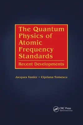 Kvantová fyzika štandardov atómovej frekvencie: Najnovší vývoj - The Quantum Physics of Atomic Frequency Standards: Recent Developments
