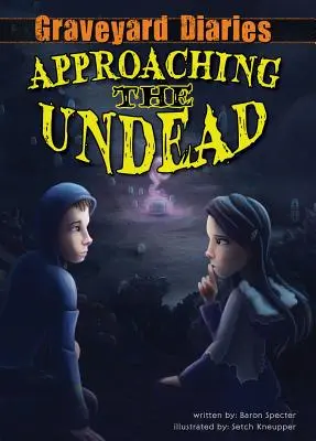 Priblíženie sa k nemŕtvym: Kniha 2 - Approaching the Undead: Book 2