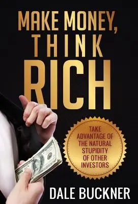 Vydelávaj peniaze, mysli bohato - Make Money, Think Rich