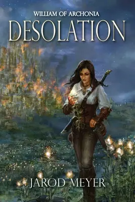William of Archonia: Tretí zväzok: Desolation - William of Archonia: Volume three: Desolation