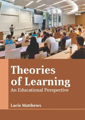Teórie učenia: Vzdelávacia perspektíva - Theories of Learning: An Educational Perspective