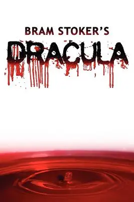 Dracula: Pôvodné vydanie z roku 1897 - Dracula: The Original 1897 Edition