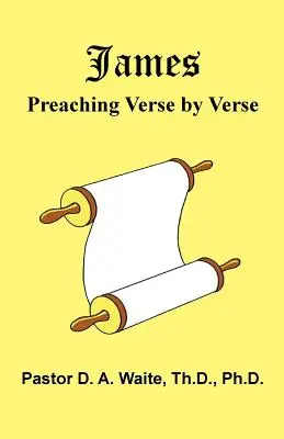 Jakuba: Jakub: Kázanie verš po verši - James: Preaching Verse-by-Verse