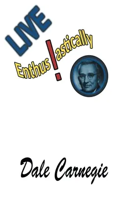 Žite nadšene! Vzorce, príbehy a postrehy. - Live Enthusiastically!: Formulas, stories and insights.