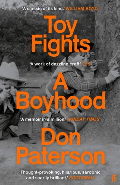 Hračkárske súboje - Chlapčenský život - „klasika svojho druhu“ William Boyd - Toy Fights - A Boyhood - 'A classic of its kind' William Boyd