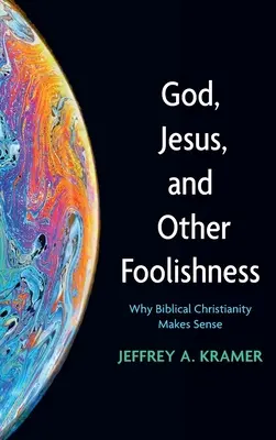 Boh, Ježiš a iné bláznovstvá - God, Jesus, and Other Foolishness