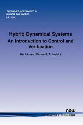 Hybridné dynamické systémy: Úvod do riadenia a overovania - Hybrid Dynamical Systems: An Introduction to Control and Verification