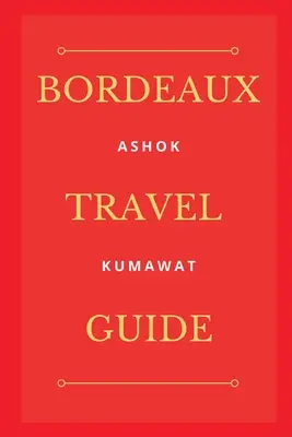 Cestovný sprievodca Bordeaux - Bordeaux Travel Guide