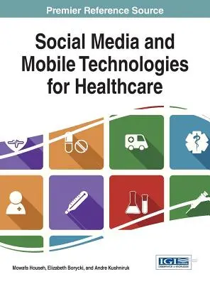 Sociálne médiá a mobilné technológie pre zdravotníctvo - Social Media and Mobile Technologies for Healthcare