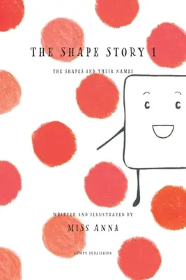 Príbeh tvarov 1: Tvary a ich mená - The Shape Story 1: The Shapes and Their Names
