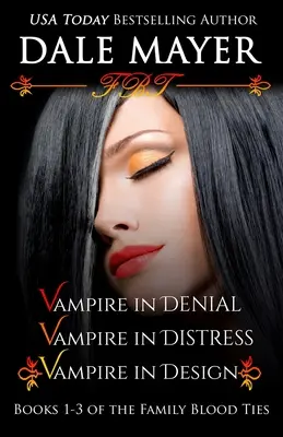 Rodinné krvné putá Knihy 1-3 - Family Blood Ties Books 1-3