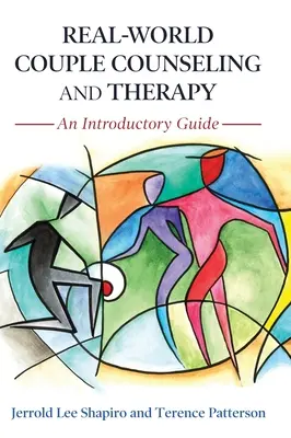 Párové poradenstvo a terapia v reálnom svete: Úvodná príručka - Real-World Couple Counseling and Therapy: An Introductory Guide
