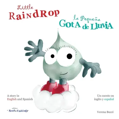 Malá dažďová kvapka - la Pequea Gota de Lluvia - Little Raindrop - la Pequea Gota de Lluvia