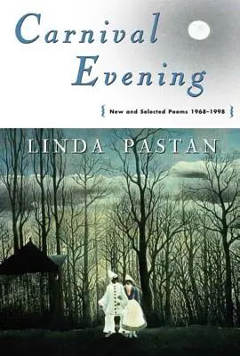 Karnevalový večer: Nové a vybrané básne 1968-1998 - Carnival Evening: New and Selected Poems 1968-1998