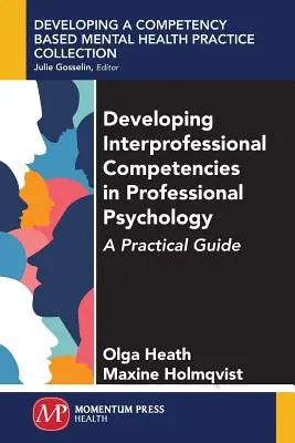 Rozvoj medziprofesijných kompetencií v profesionálnej psychológii: Praktický sprievodca - Developing Interprofessional Competencies in Professional Psychology: A Practical Guide
