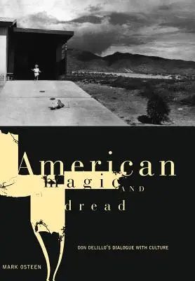 Americké kúzlo a strach: Fikcia Dona Delilla - American Magic and Dread: The Fiction of Don Delillo