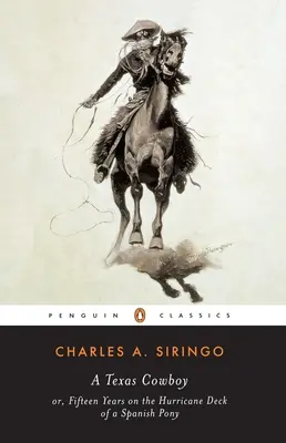 Texaský kovboj: alebo pätnásť rokov na hurikánovej palube španielskeho poníka - A Texas Cowboy: or, Fifteen Years on the Hurricane Deck of a Spanish Pony