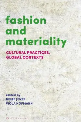 Móda a materialita: Kultúrne praktiky v globálnych súvislostiach - Fashion and Materiality: Cultural Practices in Global Contexts