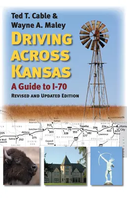 Driving Across Kansas: Sprievodca po ceste I-70 - Driving Across Kansas: A Guide to I-70