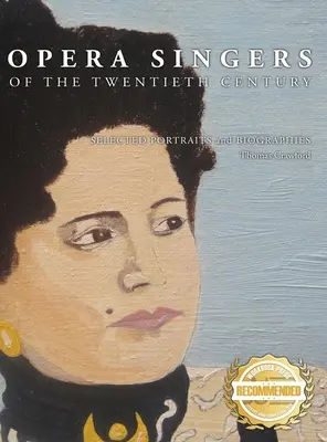 Operní speváci dvadsiateho storočia: Vybrané portréty a životopisy - Opera Singers of the Twentieth Century: Selected Portraits and Biographies