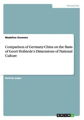 Porovnanie Nemecka a Číny na základe dimenzií národnej kultúry Geerta Hofstedeho - Comparison of Germany-China on the Basis of Geert Hofstede's Dimensions of National Culture