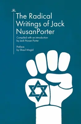 Radikálne spisy Jacka Nusana Portera - The Radical Writings of Jack Nusan Porter