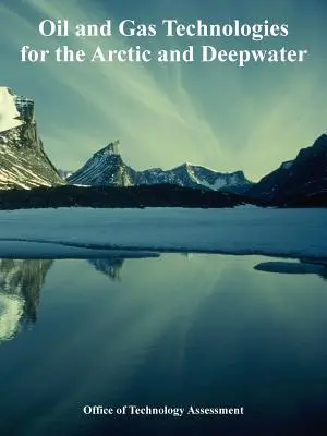 Ropné a plynové technológie pre Arktídu a hlboké vody - Oil and Gas Technologies for the Arctic and Deepwater