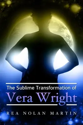 Vznešená premena Very Wrightovej - The Sublime Transformation of Vera Wright