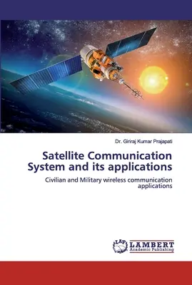 Satelitný komunikačný systém a jeho aplikácie - Satellite Communication System and its applications