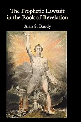 Prorocký súdny proces v knihe Zjavenie - The Prophetic Lawsuit in the Book of Revelation
