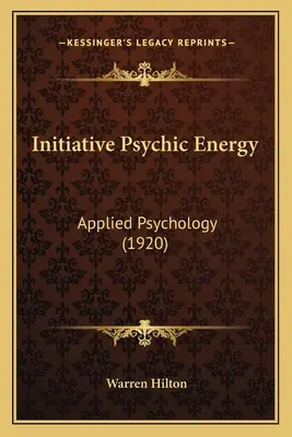 Iniciatíva Psychická energia: Aplikovaná psychológia (1920) - Initiative Psychic Energy: Applied Psychology (1920)