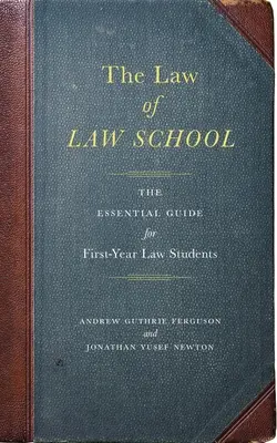 Právo na právnickej fakulte: Základná príručka pre študentov prvého ročníka práva - The Law of Law School: The Essential Guide for First-Year Law Students
