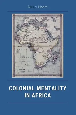 Koloniálna mentalita v Afrike - Colonial Mentality in Africa