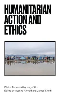 Humanitárna činnosť a etika - Humanitarian Action and Ethics
