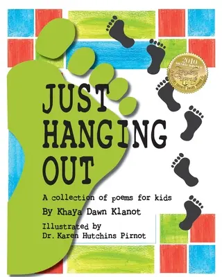 Len tak sa poflakovať, zbierka básní pre deti - Just Hanging Out, a Collection of Poems for Kids