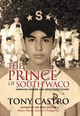 Princ z južného Waca: Americké sny a veľké očakávania - The Prince of South Waco: American Dreams and Great Expectations