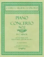 Klavírny koncert č. 2 - v tónine c-mol - zhudobnený pre klavír a orchester - v 3 častiach: Allegro Monderato, Adagio Molto, Allego Molt - Piano Concerto No.2 - In the Key of C Minor - Set to Music for Pianoforte and Orchestra - In 3 Movements: Allegro Monderato, Adagio Molto, Allego Molt