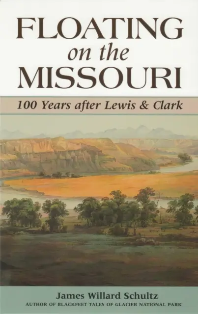 Plavba po Missouri: 100 rokov po Lewisovi a Clarkovi - Floating on the Missouri: 100 Years After Lewis & Clark