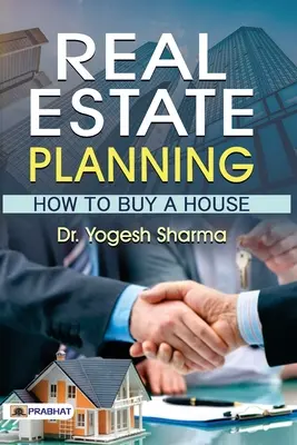 Plánovanie nehnuteľností Ako kúpiť dom - Real Estate Planning How To Buy A House