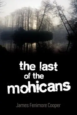 Posledný Mohykán - The Last of the Mohicans