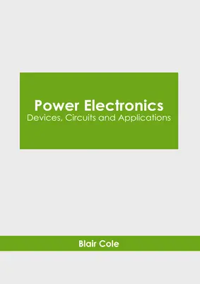 Výkonná elektronika: Vydavateľstvo Jupiter: Elektrická elektronika: Zariadenia, obvody a aplikácie - Power Electronics: Devices, Circuits and Applications
