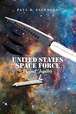 Vesmírne sily Spojených štátov amerických: Projekt Jupiter - United States Space Force: Project Jupiter