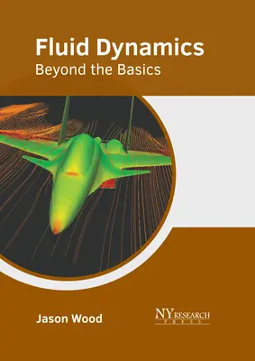 Dynamika tekutín: Viac ako základy - Fluid Dynamics: Beyond the Basics