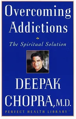 Prekonávanie závislostí: Duchovné riešenie - Overcoming Addictions: The Spiritual Solution